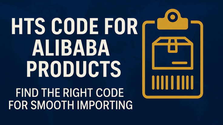 HTS Code for Alibaba Products: Everything You Need to Know