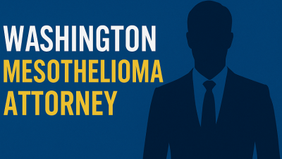 Washington Mesothelioma Attorney – Your Guide to Legal Help